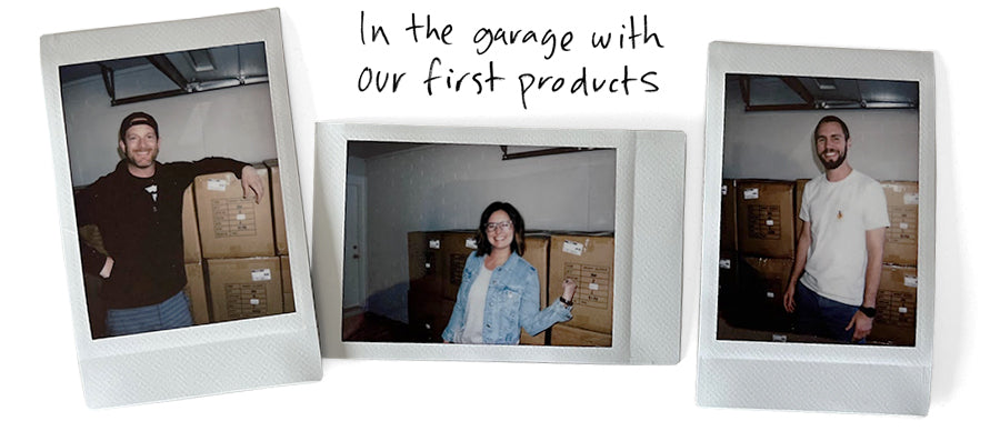 Three Polaroid-style photos of a man and a woman in a garage with boxes, labeled 'In the garage with Our first products'.